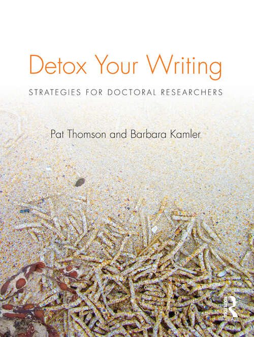 Book cover of Detox Your Writing: Strategies for doctoral researchers