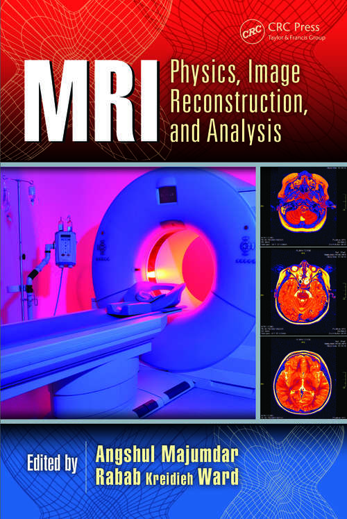 Book cover of MRI: Physics, Image Reconstruction, and Analysis (Devices, Circuits, and Systems)