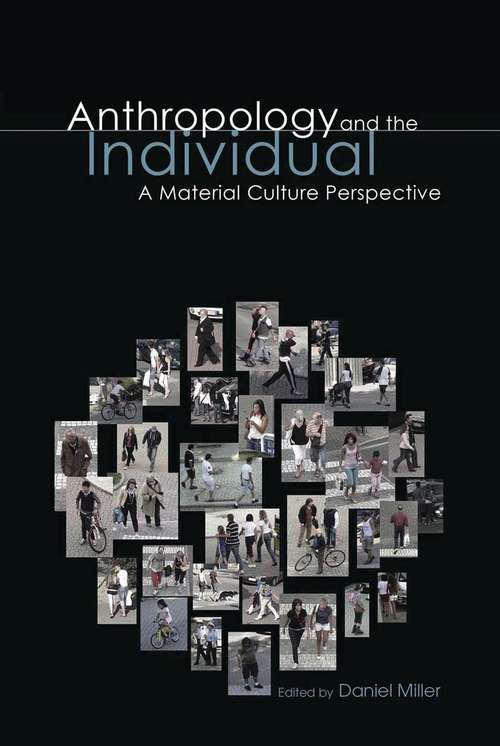 Book cover of Anthropology and the Individual: A Material Culture Perspective (Materializing Culture)