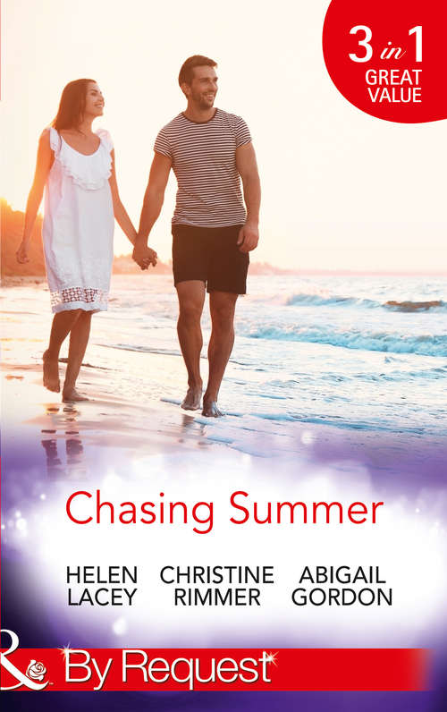 Book cover of Chasing Summer: Date With Destiny / That Summer At The Shore / Marooned With The Maverick (ePub edition) (Mills And Boon By Request Ser.)
