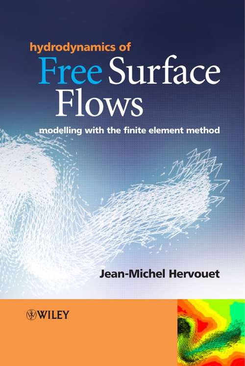 Book cover of Hydrodynamics of Free Surface Flows: Modelling with the Finite Element Method