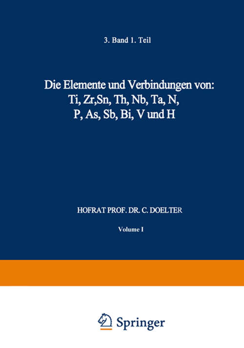 Book cover of Die Elemente und Verbindungen von: Band III. Erste Abteilung (1918)