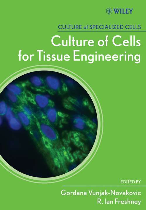 Book cover of Culture of Cells for Tissue Engineering (Culture of Specialized Cells #7)