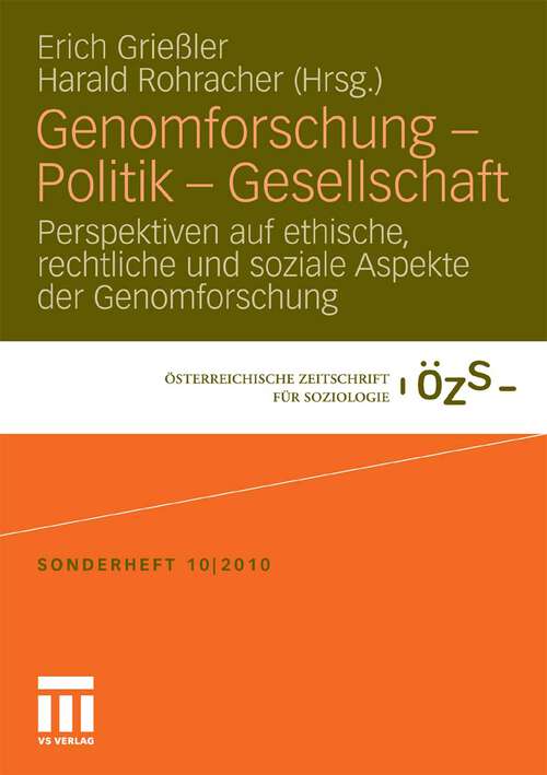 Book cover of Genomforschung - Politik - Gesellschaft: Perspektiven auf ethische, rechtliche und soziale Aspekte der Genomforschung (2011) (Österreichische Zeitschrift für Soziologie Sonderhefte)