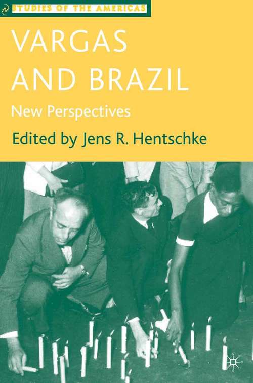 Book cover of Vargas and Brazil: New Perspectives (2006) (Studies of the Americas)