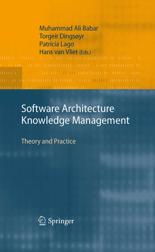 Book cover of Software Architecture Knowledge Management: Theory and Practice (2009)