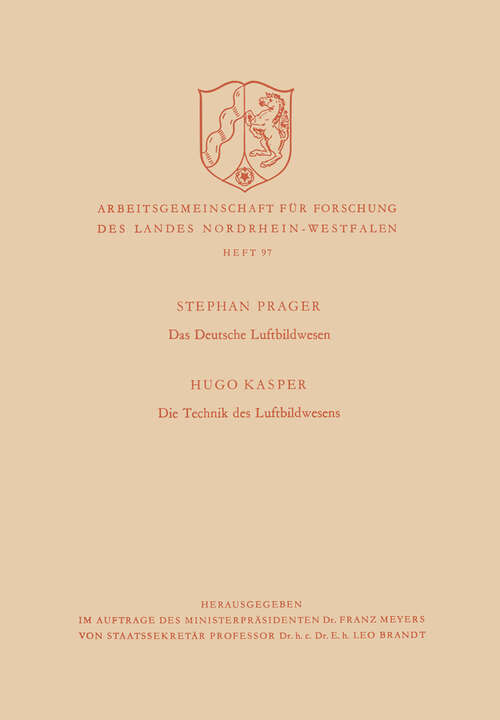 Book cover of Das deutsche Luftbildwesen / Die Technik des Luftbildwesens (1961) (Arbeitsgemeinschaft für Forschung des Landes Nordrhein-Westfalen #97)