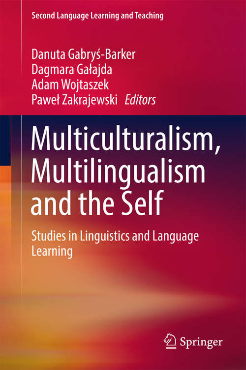 Book cover of Multiculturalism, Multilingualism and the Self: Studies in Linguistics and Language Learning (Second Language Learning and Teaching)