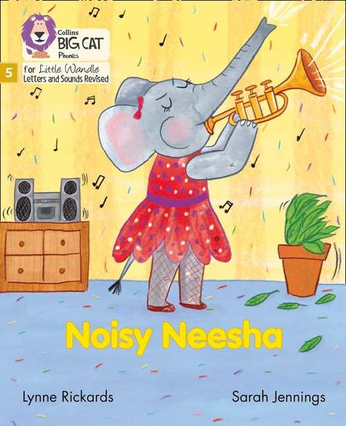Book cover of Noisy Neesha (PDF): Phase 5 (Big Cat Phonics For Little Wandle Letters And Sounds Revised Ser.)