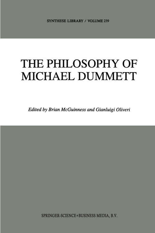 Book cover of The Philosophy of Michael Dummett (1994) (Synthese Library #239)