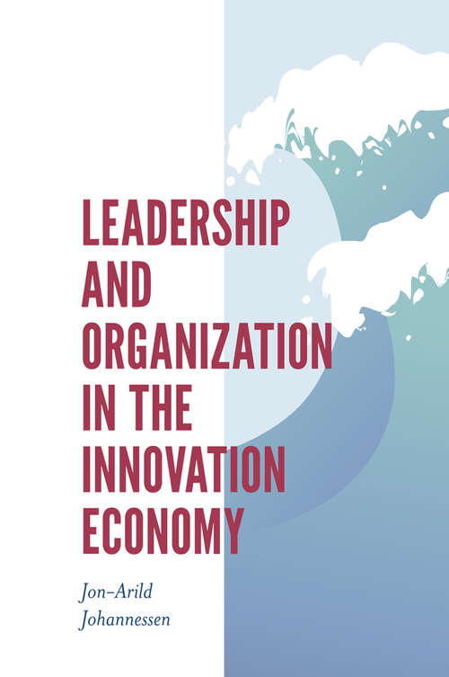 Book cover of Leadership and Organization in the Innovation Economy