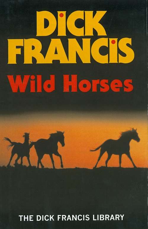 Book cover of Wild Horses (Francis Thriller #33)