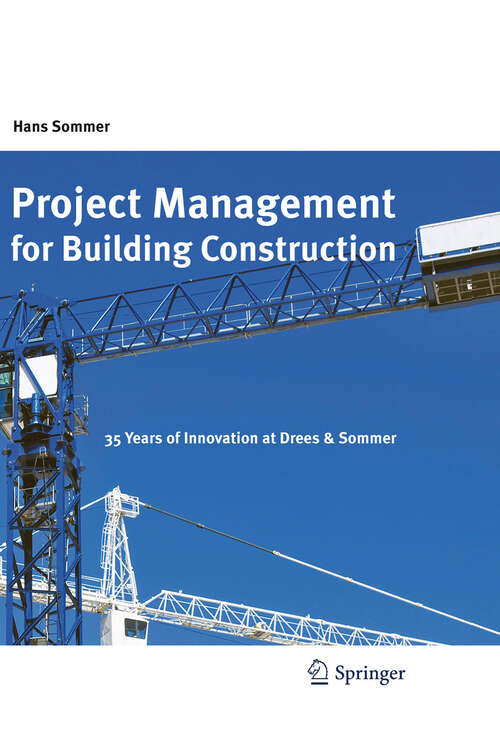 Book cover of Project Management for Building Construction: 35 Years of Innovation at Drees & Sommer (2010)