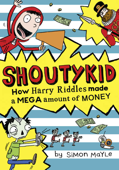 Book cover of How Harry Riddles Made a Mega Amount of Money (ePub edition) (Shoutykid #5)