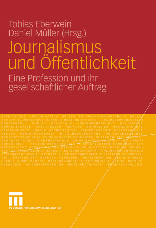 Book cover of Journalismus und Öffentlichkeit: Eine Profession und ihr gesellschaftlicher Auftrag (2010)