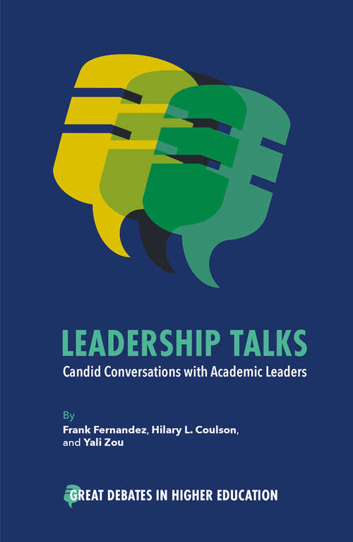 Book cover of Leadership Talks: Candid Conversations with Academic Leaders (Great Debates in Higher Education)