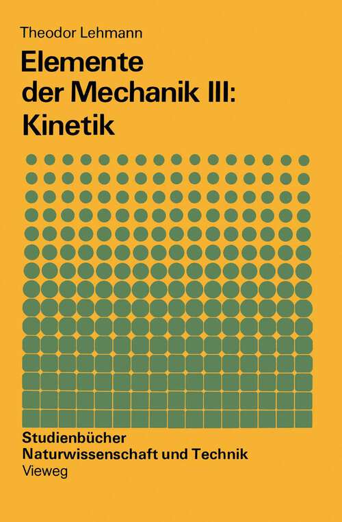 Book cover of Elemente der Mechanik III: Kinetik (2. Aufl. 1983)