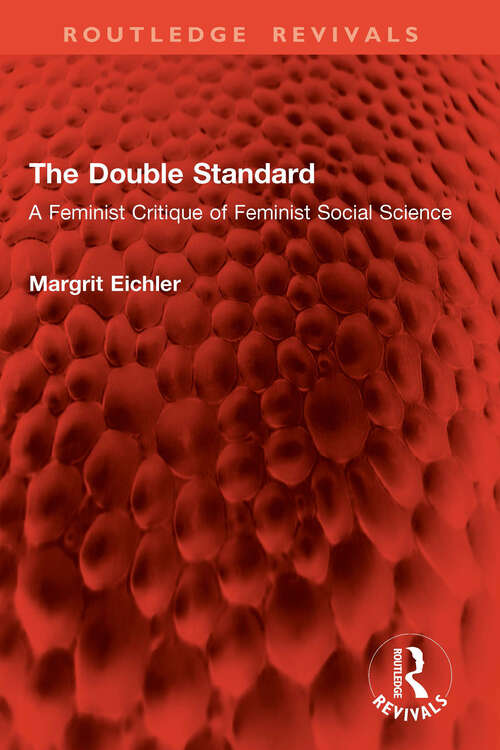 Book cover of The Double Standard: A Feminist Critique of Feminist Social Science (Routledge Revivals)