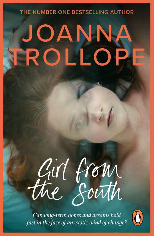 Book cover of Girl From The South: a compelling novel about the changing rules and requirements of modern affairs of the heart from one of Britain’s best loved authors, Joanna Trollope