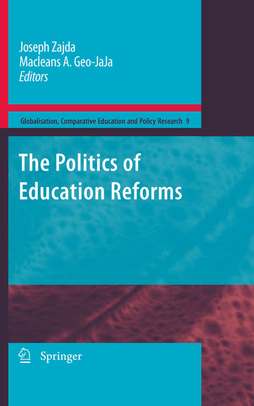 Book cover of The Politics of Education Reforms (2010) (Globalisation, Comparative Education and Policy Research #9)