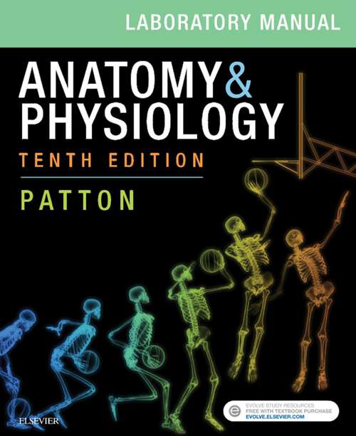 Book cover of Anatomy & Physiology Laboratory Manual and E-Labs E-Book: Anatomy & Physiology Laboratory Manual and E-Labs E-Book (10)