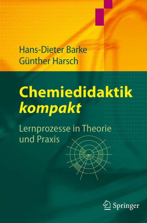 Book cover of Chemiedidaktik kompakt: Lernprozesse in Theorie und Praxis (2011)