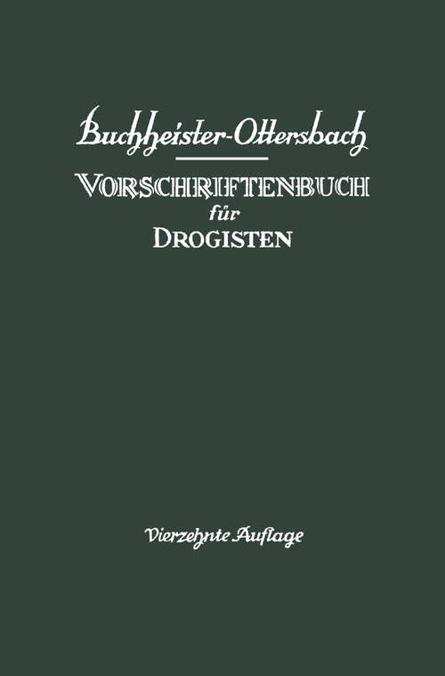 Book cover of Vorschriftenbuch für Drogisten: Die Herstellung der gebräuchlichen Verkaufsartikel (14. Aufl. 1949)