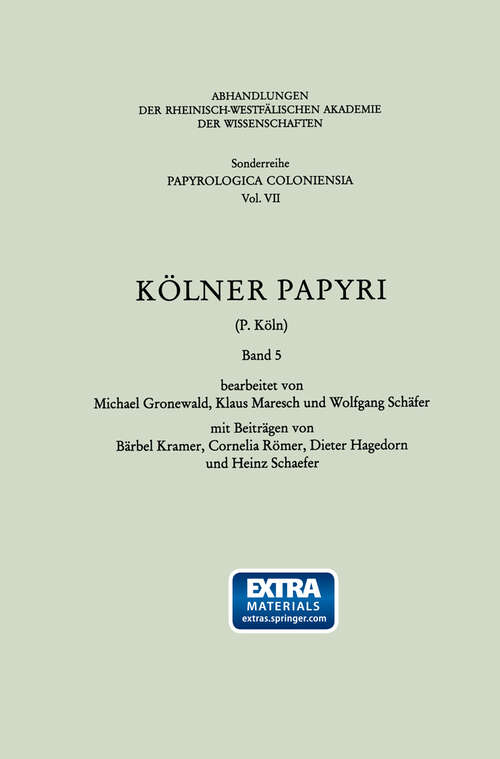 Book cover of Kölner Papyri (P. Köln) (1985) (Betriebswirtschaftslehre des Bergbaus, Hüttenwesens und Flächenrecyclings #5)