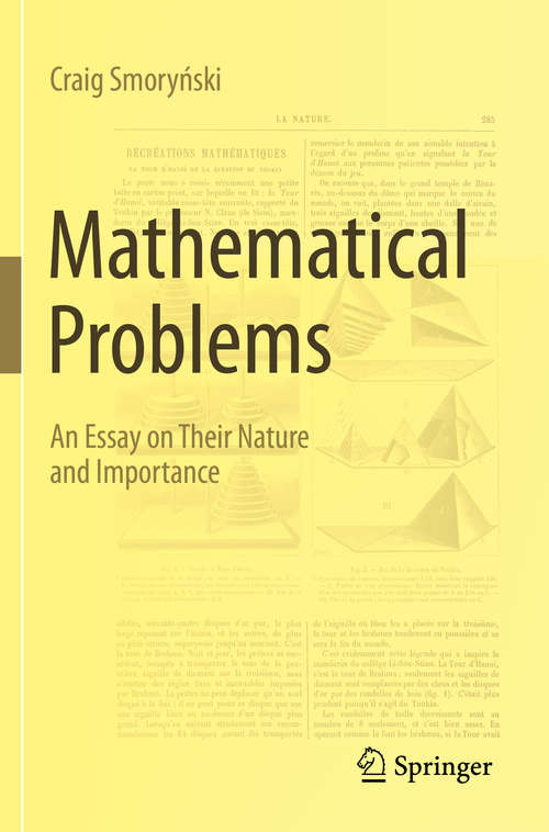 Book cover of Mathematical Problems: An Essay on Their Nature and Importance (1st ed. 2020)