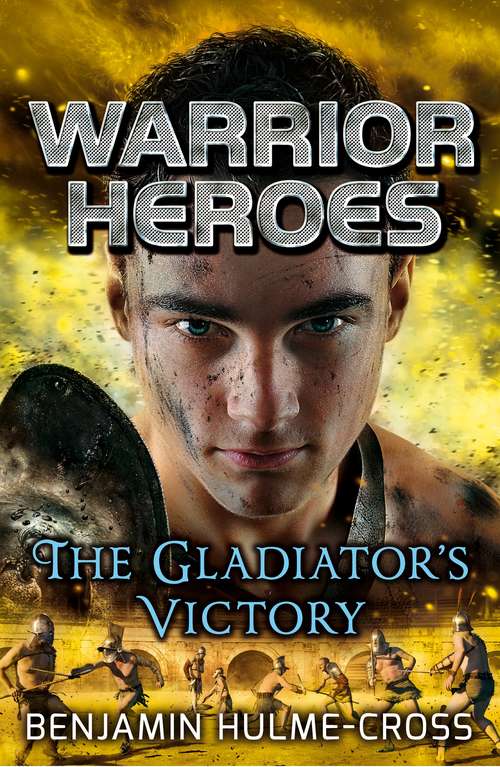 Book cover of Warrior Heroes: The Gladiator's Victory (Flashbacks)