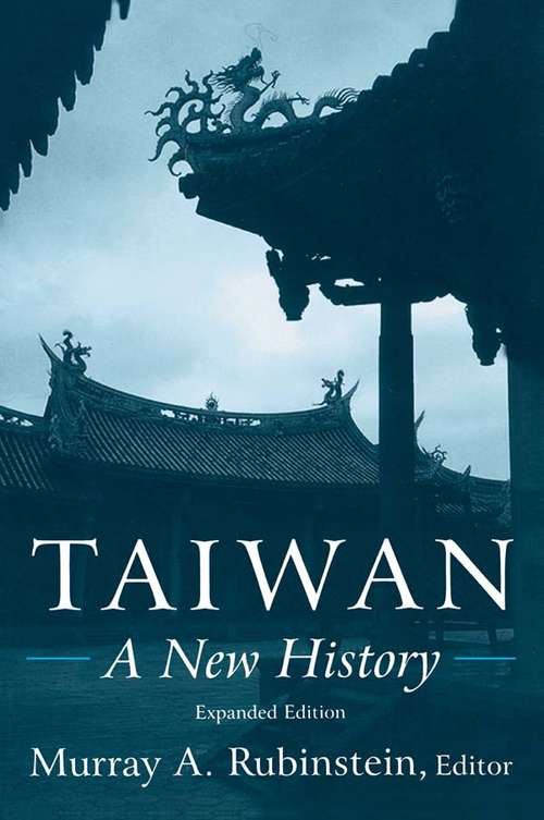 Book cover of Taiwan: A New History (2) (Taiwan In The Modern World Ser.)