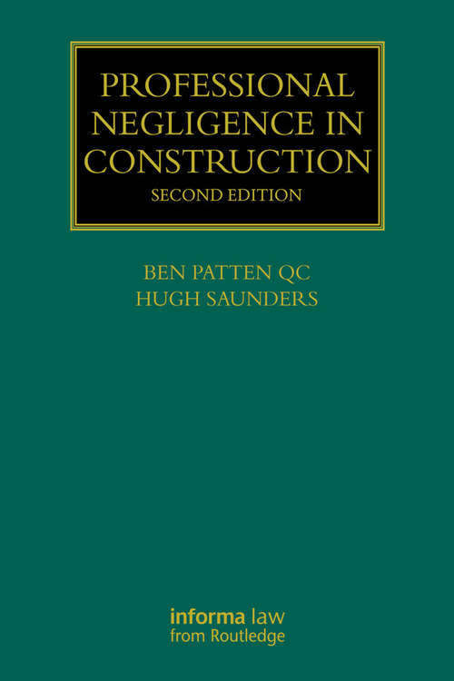 Book cover of Professional Negligence in Construction (2) (Construction Practice Series)