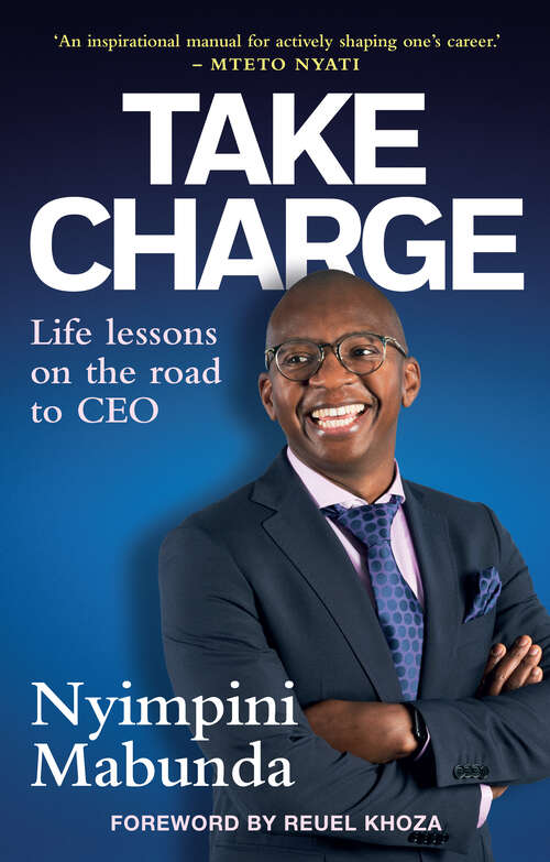 Book cover of Take Charge: Life lessons on the road to CEO