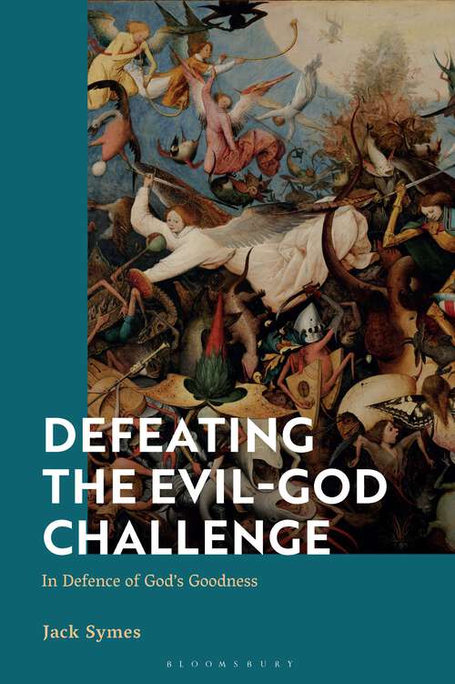 Book cover of Defeating the Evil-God Challenge: In Defence of God’s Goodness