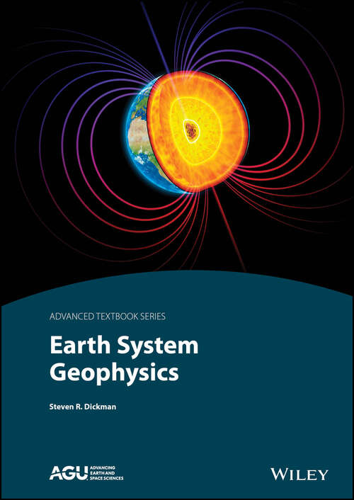 Book cover of Earth System Geophysics (AGU Advanced Textbooks)