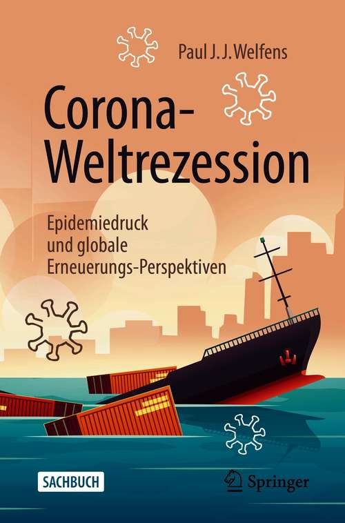 Book cover of Corona-Weltrezession: Epidemiedruck und globale Erneuerungs-Perspektiven (1. Aufl. 2020)