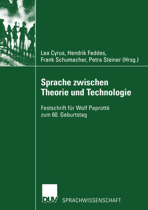 Book cover of Sprache zwischen Theorie und Technologie / Language between Theory and Technology: Festschrift für Wolf Paprotté zum 60. Geburtstag /Studies in Honour of Wolf Paprotté on Occasion of his 60th Birthday (2003) (Sprachwissenschaft)