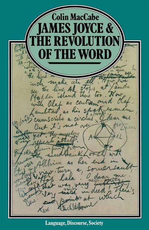 Book cover of James Joyce and the Revolution of the Word (1st ed. 1979) (Language, Discourse, Society)