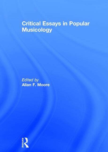 Book cover of Critical Essays In Popular Musicology
