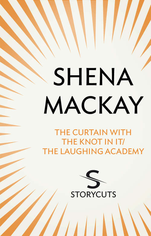 Book cover of The Curtain With the Knot In It / The Laughing Academy (Storycuts)