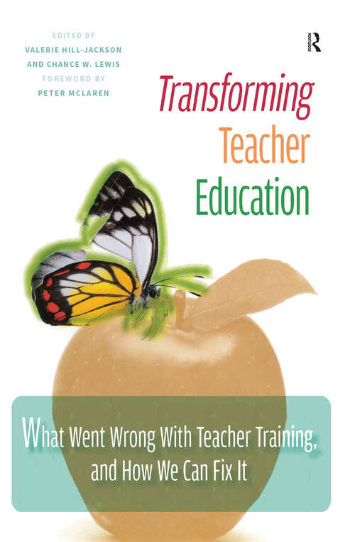 Book cover of Transforming Teacher Education: What Went Wrong with Teacher Training, and How We Can Fix It
