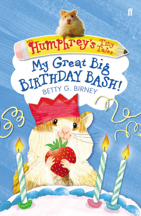 Book cover of Humphrey's Tiny Tales 4: My Great Big Birthday Bash! (Main)