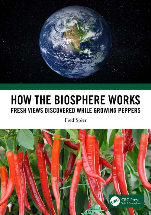 Book cover of How the Biosphere Works: Fresh Views Discovered While Growing Peppers