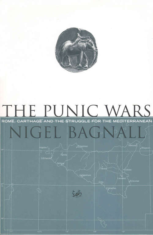 Book cover of The Punic Wars: Rome, Carthage and the Struggle for the Mediterranean (Guide To... Ser. #16)