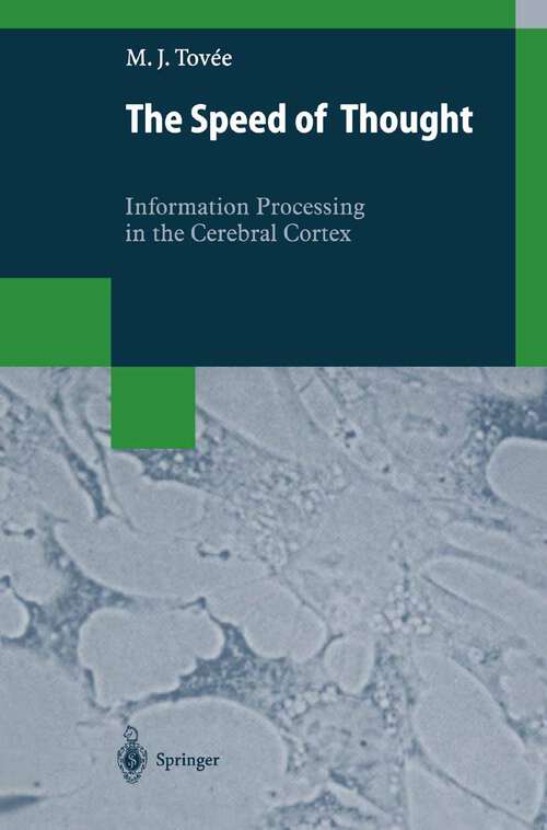 Book cover of The Speed of Thought: Information Processing in the Cerebral Cortex (1998)