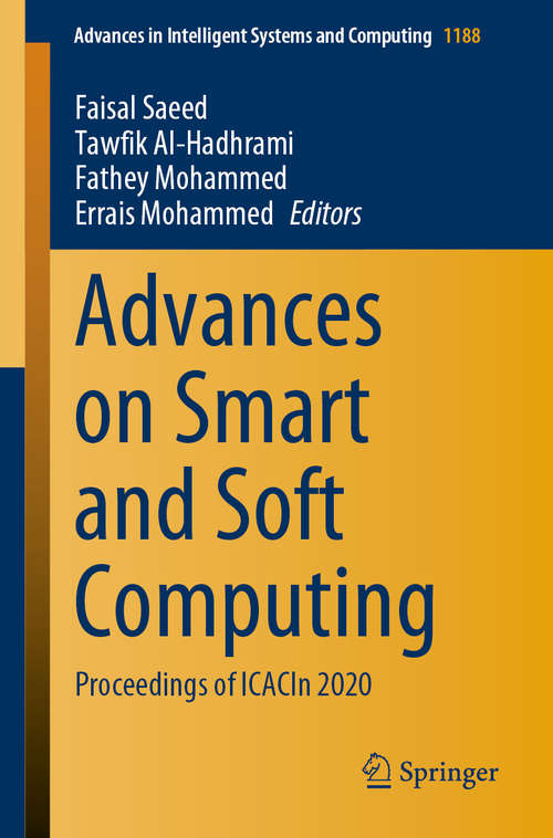 Book cover of Advances on Smart and Soft Computing: Proceedings of  ICACIn 2020 (1st ed. 2021) (Advances in Intelligent Systems and Computing #1188)