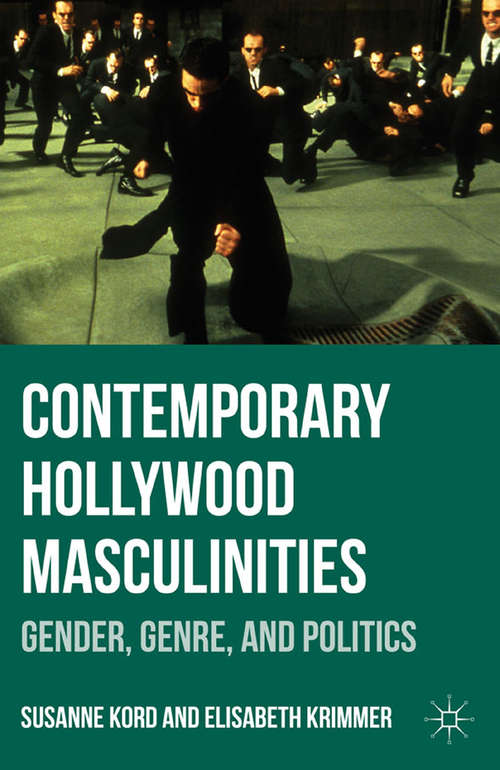 Book cover of Contemporary Hollywood Masculinities: Gender, Genre, and Politics (2011)