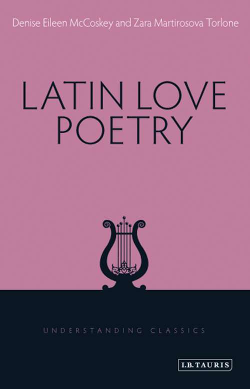 Book cover of Latin Love Poetry (Understanding Classics)