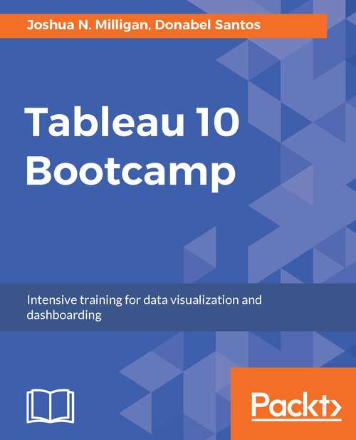 Book cover of Tableau 10 Bootcamp: Intensive training for data visualization and dashboarding