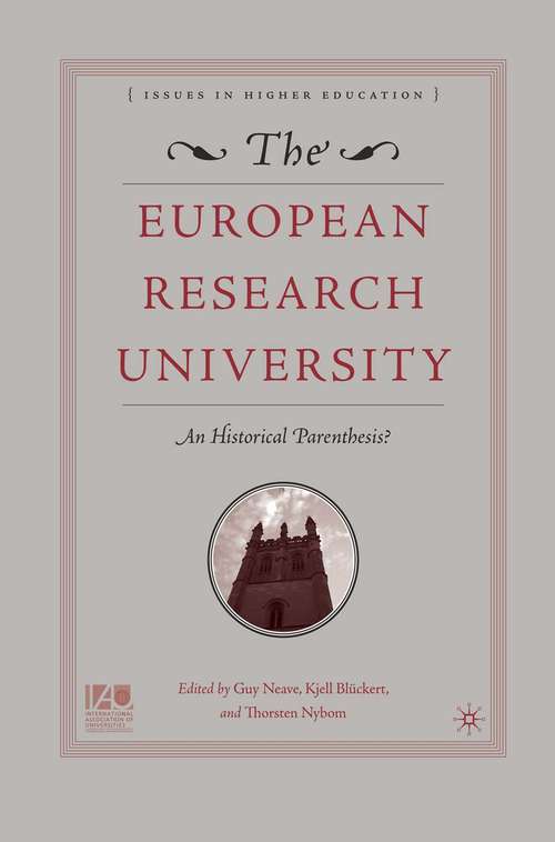 Book cover of The European Research University: An Historical Parenthesis? (1st ed. 2006) (Issues in Higher Education)